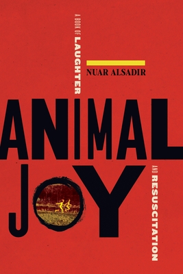 Animal Joy: A Book of Laughter and Resuscitation Cover Image