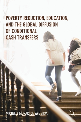 Poverty Reduction, Education, and the Global Diffusion of Conditional Cash Transfers Cover Image