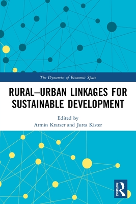 Rural-Urban Linkages For Sustainable Development (Dynamics Of Economic ...