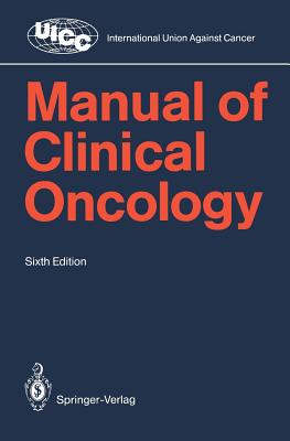 Manual of Clinical Oncology (Uicc International Union Against Cancer)