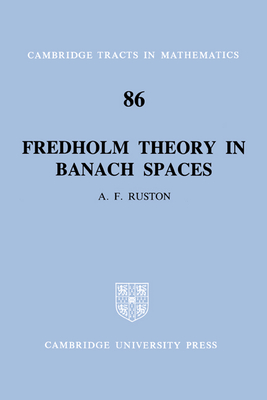 Fredholm Theory in Banach Spaces (Cambridge Tracts in Mathematics #86) Cover Image