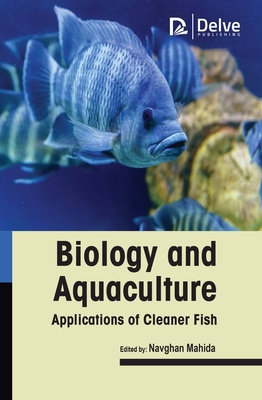 Biology and Aquaculture Applications of Cleaner Fish By Navghan Mahida (Editor) Cover Image