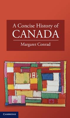 A Concise History of Canada (Cambridge Concise Histories) Cover Image