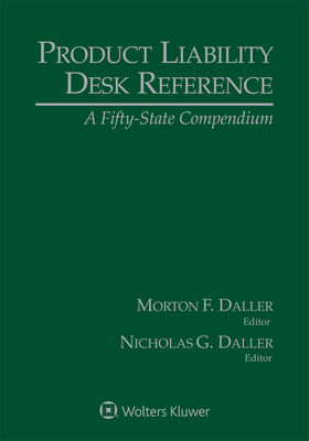 Product Liability Desk Reference: A Fifty-State Compendium, 2021 Edition Cover Image