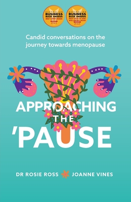 Approaching the 'Pause: Candid conversations on the journey towards menopause Cover Image