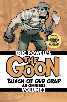 The Goon: Bunch of Old Crap Volume 2: An Omnibus By Eric Powell, Eric Powell (Artist) Cover Image