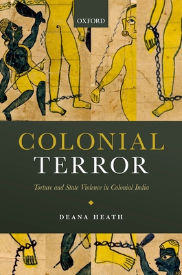 Colonial Terror: Torture and State Violence in Colonial India Cover Image
