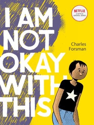I Am Not Okay With This By Charles Forsman Cover Image