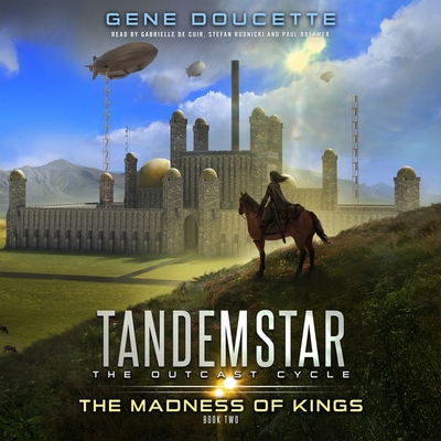 The Madness of Kings Lib/E (Tandemstar: The Outcast Cycle Lib/E #2)