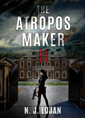 The Atropos Maker II: A New Order By N. J. Lujan Cover Image