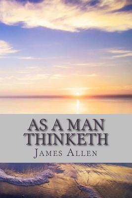 As a Man Thinketh