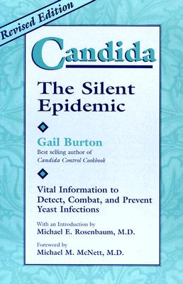 Candida: The Silent Epidemic: Vital Information to Detect, Combat, and Prevent Yeast Infections Cover Image