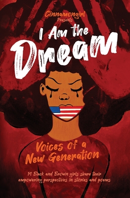 I Am the Dream: Voices of a New Generation Cover Image