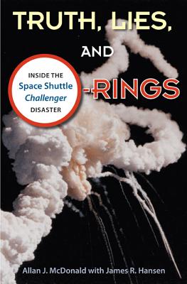 Truth, Lies, and O-Rings: Inside the Space Shuttle Challenger Disaster Cover Image