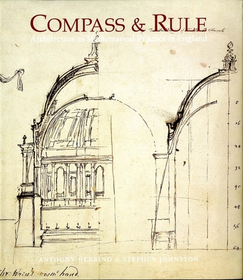 Compass and Rule: Architecture as Mathematical Practice in England 1500-1750 Cover Image