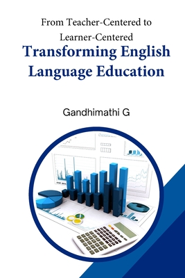 From Teacher-Centered to Learner-Centered: Transforming English Language Education Cover Image