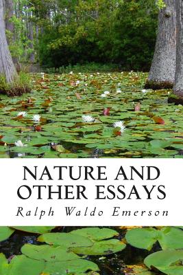 Nature and Other Essays By Ralph Waldo Emerson Cover Image