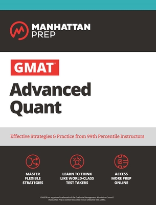 GMAT Advanced Quant: 250+ Practice Problems & Online Resources (Manhattan Prep GMAT Strategy Guides) Cover Image