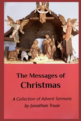 The Messages of Christmas: A Collection of Advent Sermons Cover Image