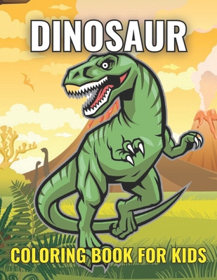 Dinosaur Coloring Books For Kids Ages 4-8: Fantastic Dinosaur