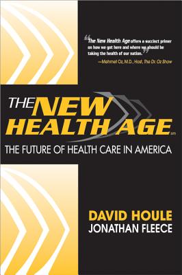 The New Health Age: The Future of Health Care in America Cover Image