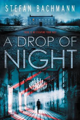 A Drop of Night By Stefan Bachmann Cover Image
