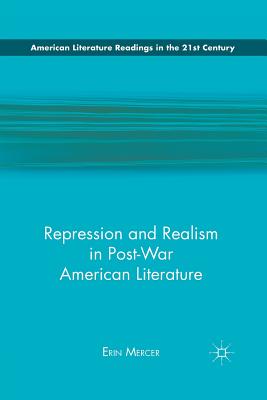 Repression and Realism in Post-War American Literature (American ...