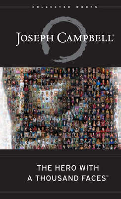 The Hero with a Thousand Faces (Collected Works of Joseph Campbell)