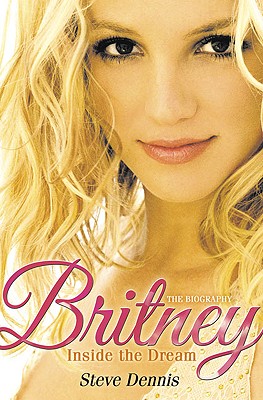 Britney: Inside the Dream Cover Image