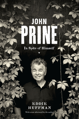 John Prine: In Spite of Himself (American Music Series) By Eddie Huffman Cover Image