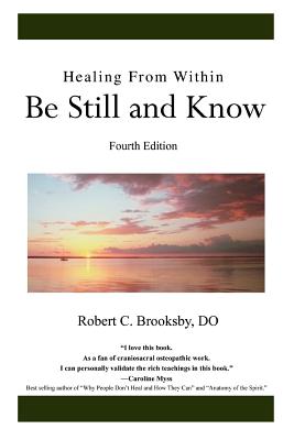 Healing From Within Be Still and Know: Fourth Edition Cover Image