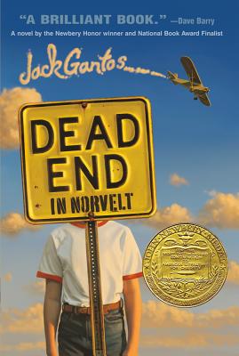 Dead End in Norvelt: (Newbery Medal Winner) (Norvelt Series #1) By Jack Gantos Cover Image