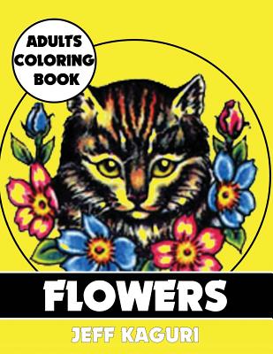 Adults Coloring Book: Flowers (Best Coloring Books #7)