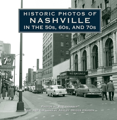 Historic Photos of Nashville in the 50s, 60s, and 70s Cover Image