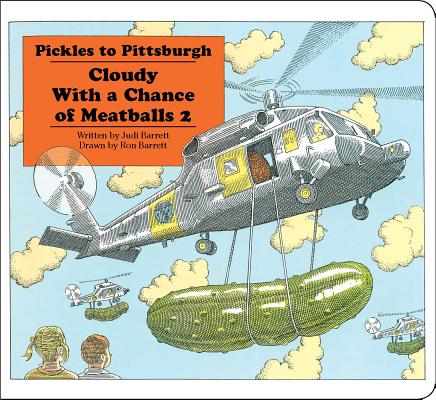 Pickles to Pittsburgh: Cloudy With a Chance of Meatballs 2 (Classic Board Books) By Judi Barrett, Ron Barrett (Illustrator) Cover Image