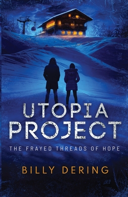 Utopia Project- The Frayed Threads of Hope Cover Image