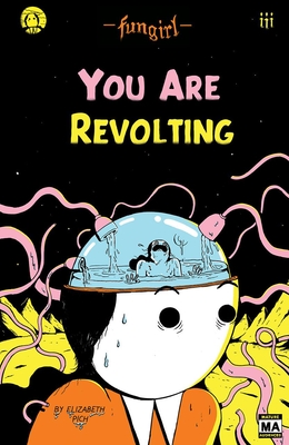 Fungirl: You Are Revolting Cover Image