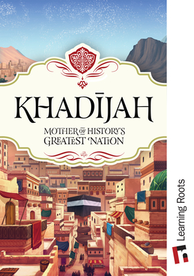 Khadijah By Fatima Barkatulla (Illustrator) Cover Image