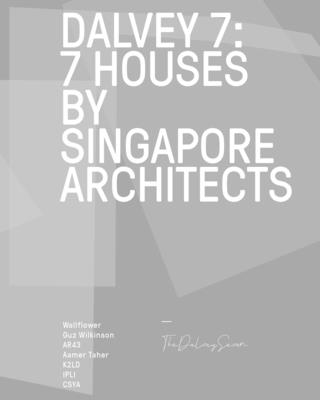 Dalvey 7: 7 House by Singapore Architects Cover Image