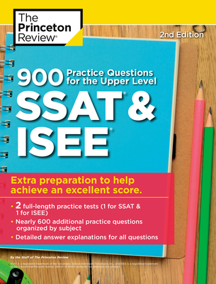 Cover for 900 Practice Questions for the Upper Level SSAT & ISEE, 2nd Edition