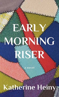 Early Morning Riser By Katherine Heiny Cover Image