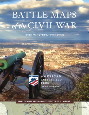 Battle Maps of the Civil War: The Western Theater (Maps from the American Battlefield Trust #2) By American Battlefield Trust Cover Image