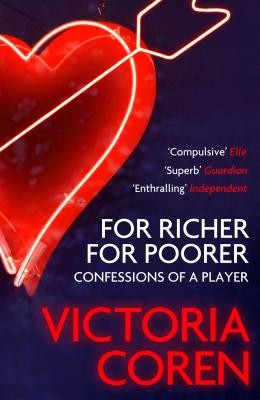 For Richer, for Poorer: A Love Affair with Poker By Victoria Coren Cover Image