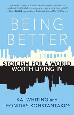 Being Better: Stoicism for a World Worth Living in Cover Image