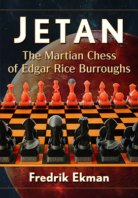 Jetan: The Martian Chess of Edgar Rice Burroughs By Fredrik Ekman Cover Image
