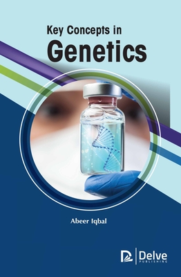 Key Concepts in Genetics By Abeer Iqbal Cover Image