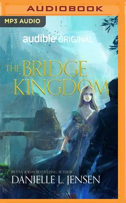 The Bridge Kingdom By Danielle L. Jensen, Lauren Fortgang (Read by), James Patrick Cronin (Read by) Cover Image
