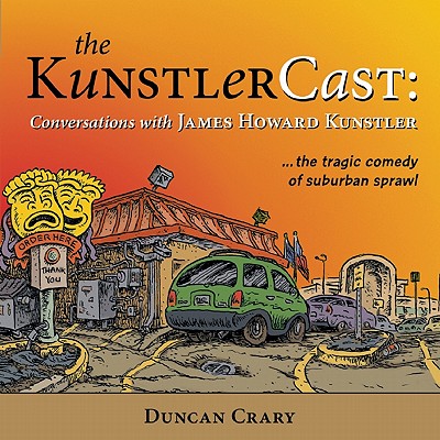 The KunstlerCast: Conversations with James Howard Kunstler