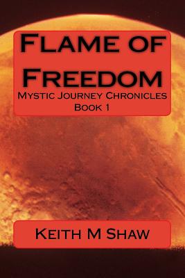Flame of Freedom: Mystic Journey Chronicles