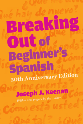 Cover for Breaking Out of Beginner's Spanish